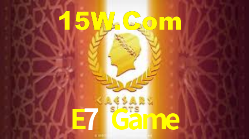 E7 Game